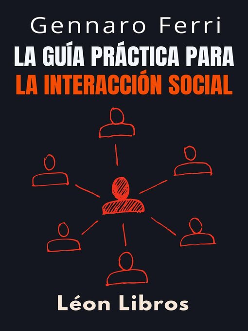 Title details for La Guía Práctica Para La Interacción Social by León Libros - Available